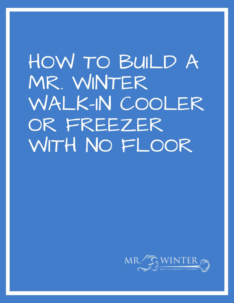 How to Build a Mr. Winter Walk-in Cooler with No Floor